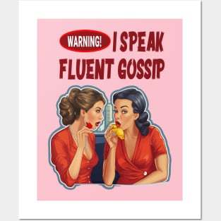 Warning: I speak fluent gossip Posters and Art